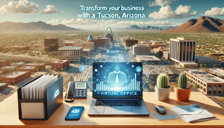 Transform Your Business with a Virtual Office in Tucson, Arizona